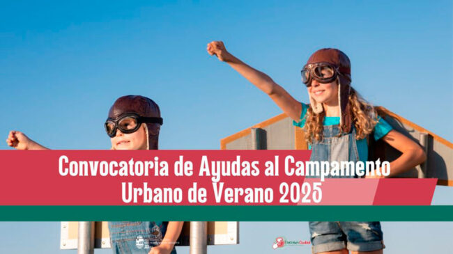 Convocatoria de Ayudas al Campamento Urbano de Verano 2025 de San Fernando de Henares